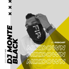 DJ MonteBlack @ The Mixdown Podcast