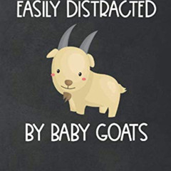 DOWNLOAD EBOOK 📘 Easily Distracted By Baby Goats: Cute Notebook Gift Blank Lined Jou