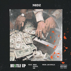 HU$TLE UP feat SIZZLE & MK (PROD BY JAE DOLLA)