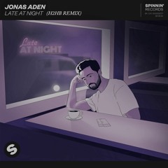 Jonas aden - Late At Night (H2HB REMIX)