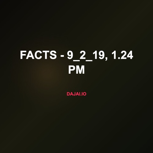 Facts - 9_2_19, 1.24 PM