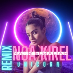 Noa Kirel - Unicorn (Naor Elmaliah Remix)