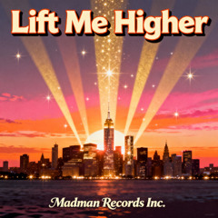 Lift Me Higher