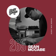 SlothBoogie Guestmix #265 - Sean McCabe