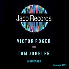 Victor Roger feat. Tom Joggler - Moonwalk - Groovedit 2025