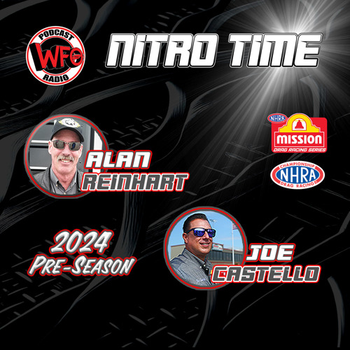Talk NHRA Drag Racing with Alan Reinhart and Joe Castello 2/13/2024