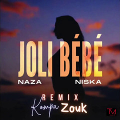 Naza Feat Niska - Jolie Bébé Remix Kompa Zouk