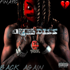 BACK AGAIN - FINATIC (@ITS_RAHTHEPRODUCER DISS)