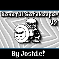 Boneful Gatekeeper (Version 2)