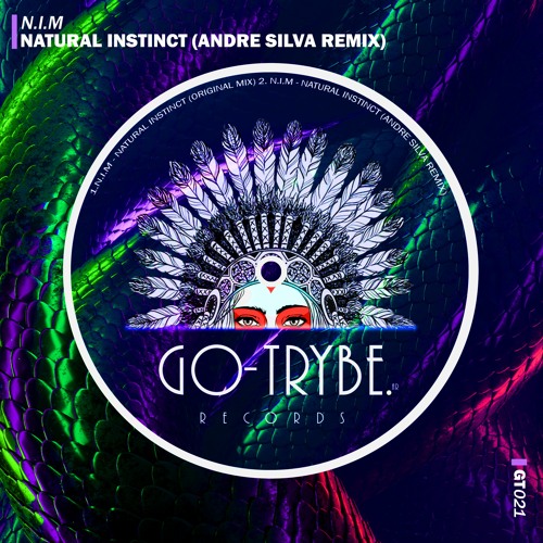 N.i.M - Natural Instinct (Andre Silva Remix) [GO TRYBE RECORDS]
