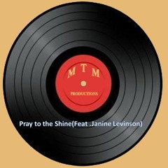Pray to the Shine (Feat. Janine Levinson)(Version of Janine Levinson)