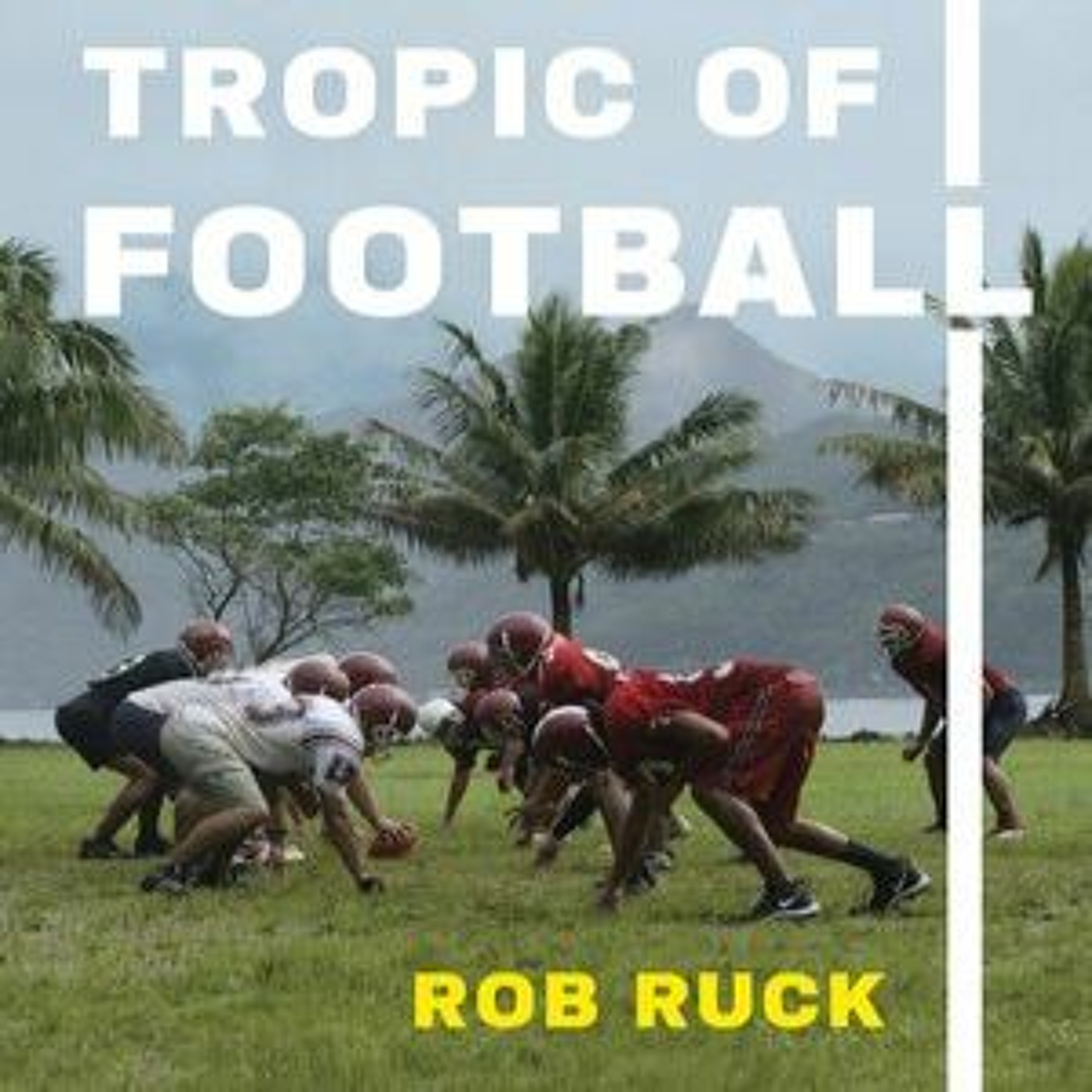 SoS 86 – The Tropic of Football: An Excerpt with Dr. Rob Ruck episode artwork