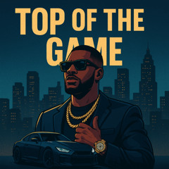 Top of  the Game(Instrumental)