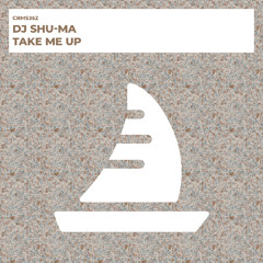 DJ Shu-Ma - Take Me Up (Radio Edit) [CRMS352]