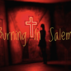 Burning In Salem