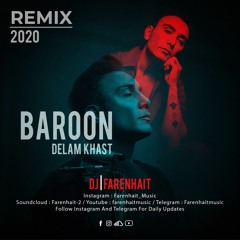 Shadmehr Aghili Baroon Delam Khast Remix - DJ Farenhait Remix