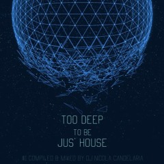 JENA HOUSE HEADZ. pres. ... too deep to be jus' house #1 by DJ NICOLA CANDELARIA