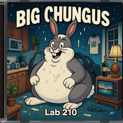 BIG CHUNGUS (Demo)