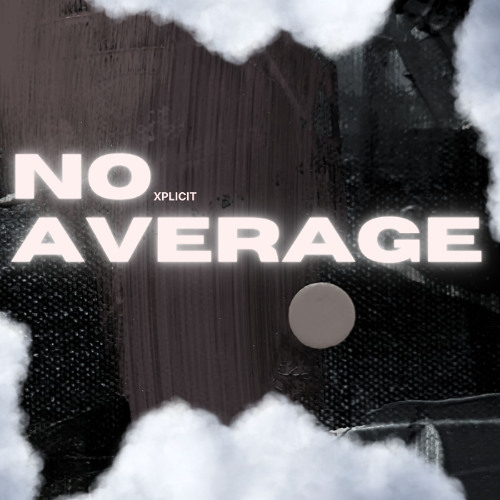 NO AVERAGE the mixtape