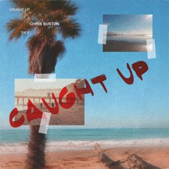 Caught Up feat. Trev (prod. Sonder)