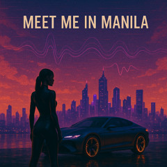 Meet Me In Manila
