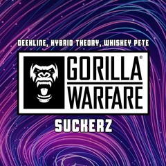 (Gorilla Warfare)Deekline, Hybrid Theory, Whiskey Pete - Suckerz