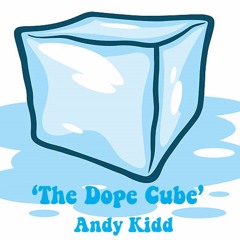 Andy Kidd - The Dope Cube (Snippet)