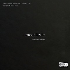 meet kyle (Sten Joddi Diss) *Official Audio* KEON X (prod. $upaVillian)