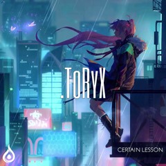 .Toryx - Certain Lesson