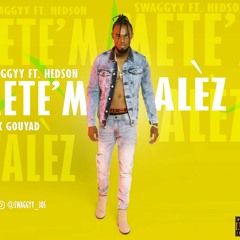 Mete'm Alez remix by Swaggyy ft Hedson