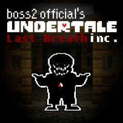 B2G!Undertale Last Breath inc. Phase 15 ~ RATTVISA