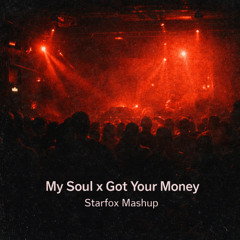 My Soul Got Your Money - Starfox Mashup
