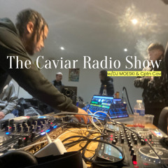 THE CAVIAR RADIO SHOW EP 6