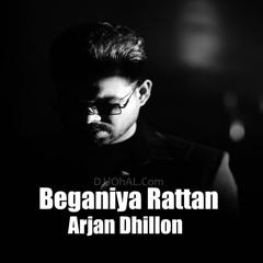 Beganiya Rattan - Arjan Dhillon