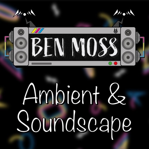 Ambient & Soundscape