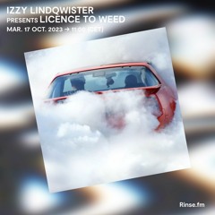 IZZY LINDQWISTER presents Licence To Weed - 17 Octobre 2023