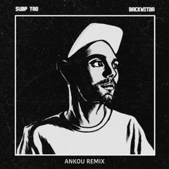 Subp Yao - Backwitda (Ankou Remix)