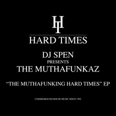 DJ Spen Pres. MuthaFunkaz - (You Make Me Say) Woah! (Funkee Kole Cappin' Mix) [Hard Times ]