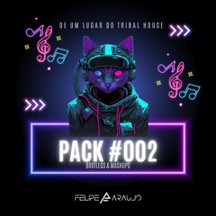 PRIVATE PACK #002 - FELIPE ARAUJO | Avalaible Now