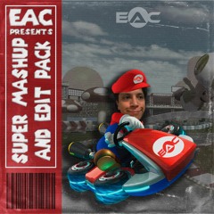 EAC - SUPER MASHUP & EDIT PACK 1 [TOP #45 ELECTRO HOUSE CHARTS ON HYPEDDIT]