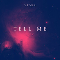 Ve3ra -  Tell Me