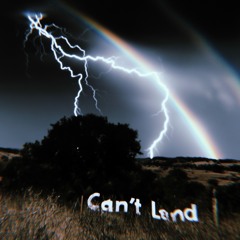 Can't Land