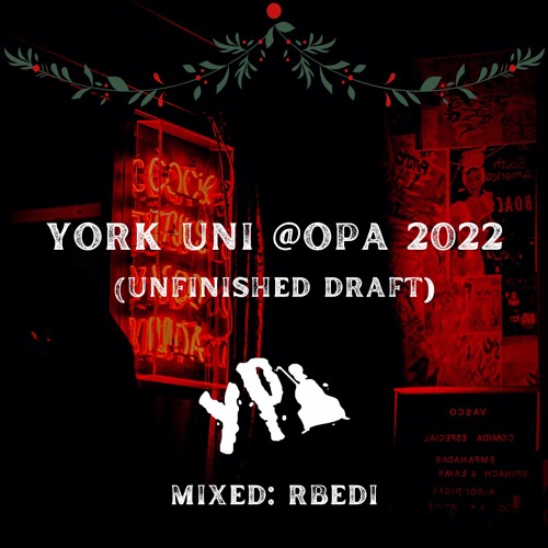 York Uni @ OPA 2022 - RBedi (Unifinished Draft)