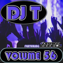 DJ T Volume 56 Ft Drake Liddell