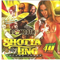 Dj Smooth - Shotta Ting 3 (2008) Movado, Vybz kartel, Sean Paul, Demarco