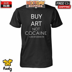Buy Art Not Cocaine 0 Lodo Art & Boxing Ter Shirt
