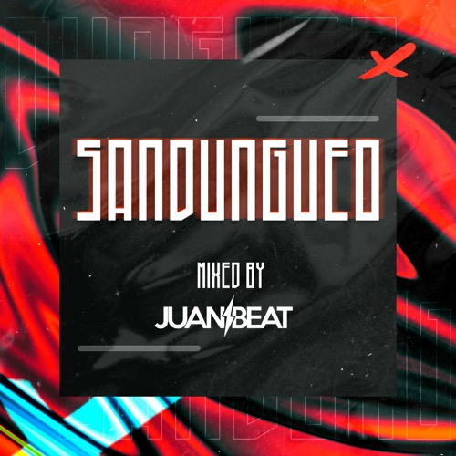 Sandungueo Mixed By Juan Beat
