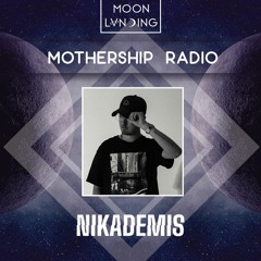Mothership Radio Guest Mix #140: Nikademis