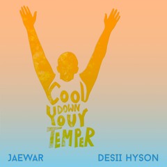 Cool Down Your Temper (music by Desi Hyson)