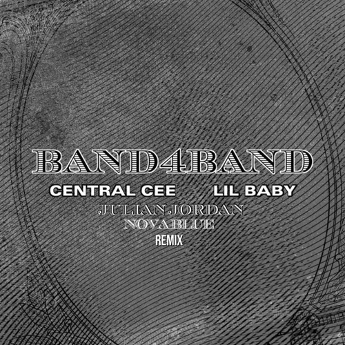 Central Cee & Lil Baby - BAND4BAND (Julian Jordan & Nova Blue Remix)